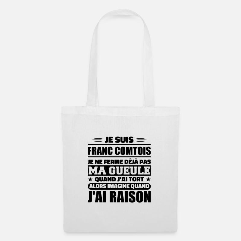 Franc comtois je ferme pas ma gueule franche comté - Sac en tissu - blanc