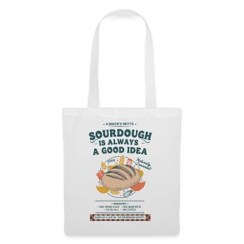 Sourdough Is Always A Good Idea Bread Baking Era - Tote Bag - white - Front
