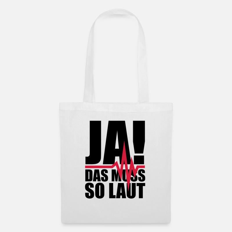 ja_das_muss_so_laut_1__f2 - Stoffbeutel - Weiß