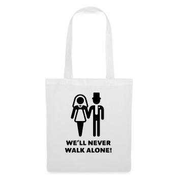 We’ll Never Walk Alone! (Wedding / Marriage) - Tote Bag - white - Front