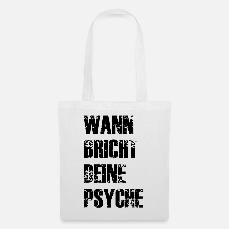 WANN BRICHT DEINE PSYCHE - Stoffbeutel - Weiß