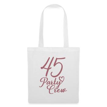 45 Party Crew 45. Geburtstag 45 Jahre alt - Stoffbeutel - Weiß - Vorne