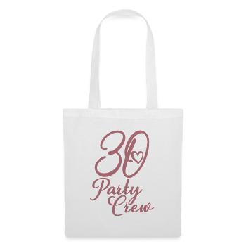 30 Party Crew 30. Geburtstag 30 Jahre alt - Stoffbeutel - Weiß - Vorne