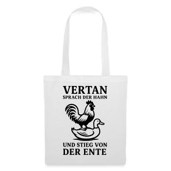 vertan sprach der hahn - Stoffbeutel - Weiß - Vorne