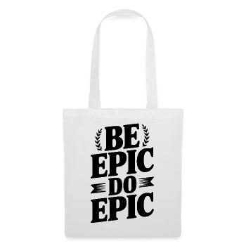 Soyez épique Faites épique - Sac en tissu - blanc - Devant