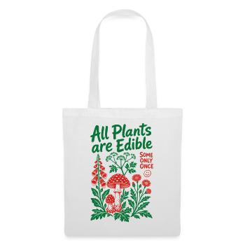 All Plants Are Edible Organic Gardening - Tote Bag - white - Front