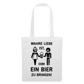 Wahre Liebe Ist, Ihm Ein Bier Zu Bringen! (1C) - Stoffbeutel - Weiß - Vorne