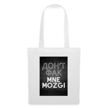Dont Fuck Mne Mozgi - Stoffbeutel - Weiß - Vorne