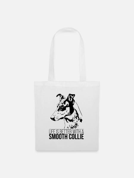 SMOOTH COLLIE life is better Hundespruch Hunde - Stoffbeutel - Weiß
