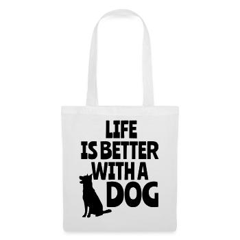 Life is better with a dog, animals, dogs * - Tote Bag - white - Front