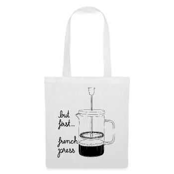 But first... French Press - Tote Bag - white - Front