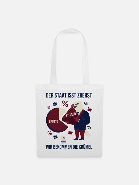 Der Staat isst zuerst - Stoffbeutel - Weiß