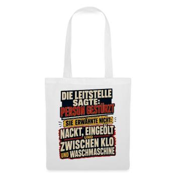 Die Leitstelle sagte, Person gestürzt - Stoffbeutel - Weiß - Vorne