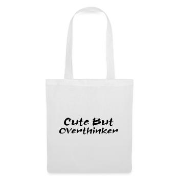Cute But Overthinker Funny Overthinking - Tote Bag - white - Front