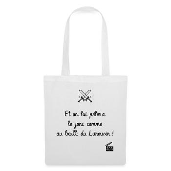 on lui pèlera le jonc comme au bailli du Limousin - Sac en tissu - blanc - Devant