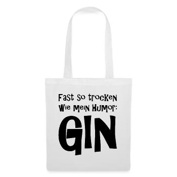 Gin - Spruch - lustig - Stoffbeutel - Weiß - Vorne
