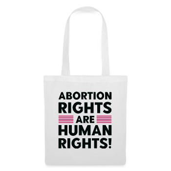 Abortion Rights Are Human Rights - Tote Bag - white - Front