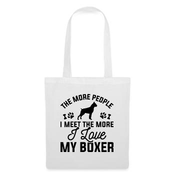 Je mehr Menschen ich treffe, desto mehr liebe ich meinen Boxer - Stoffbeutel - Weiß - Vorne