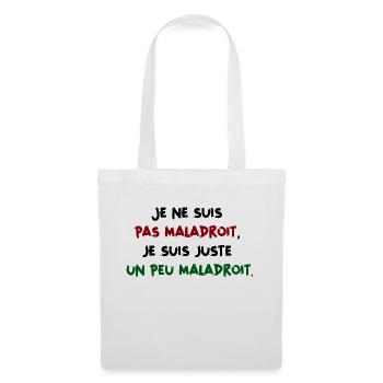 Je ne suis pas maladroit - Humour Homme - Sac en tissu - blanc - Devant