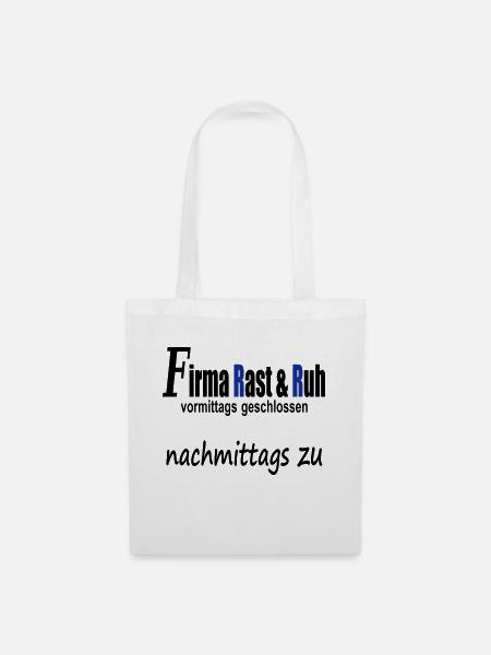 Firma Rast und Ruh vormittags geschlossen - Stoffbeutel - Weiß