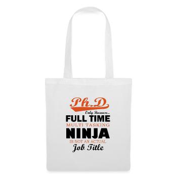 Phd ninja saying student graduation gift - Tote Bag - white - Front