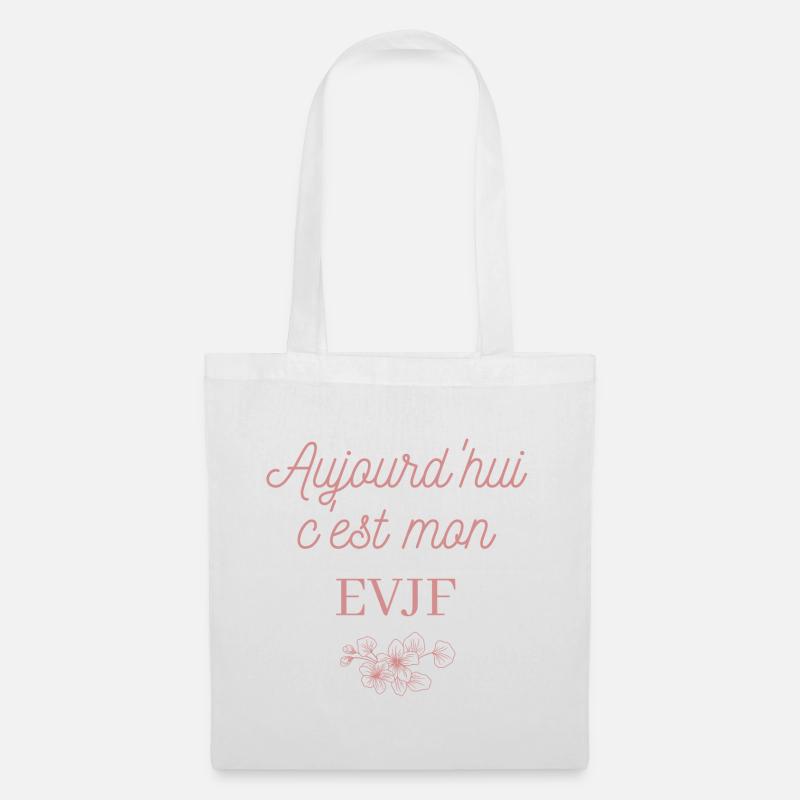 Aujourd'hui c'est mon EVJF. Team future mariée. - Sac en tissu - blanc