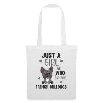 Juste Une Fille Qui aime french Bulldog - Sac en tissu - blanc - Devant