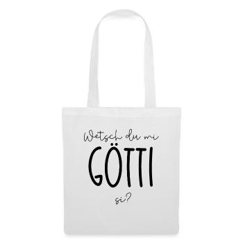 Wetsch du mi Götti si? Götti Geschenk - Stoffbeutel - Weiß - Vorne