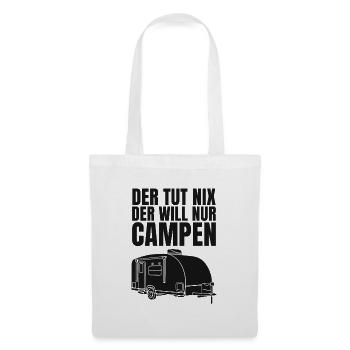 Der Tut Nix Der Will Nur Campen Camper Camping - Stoffbeutel - Weiß - Vorne