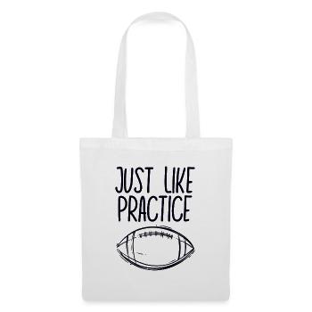 Just Like Practice American Football - Stoffbeutel - Weiß - Vorne