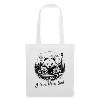 I love you too, nature and roses and a bear - Tote Bag - white - Front