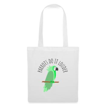 parrots do it louder - Tote Bag - white - Front