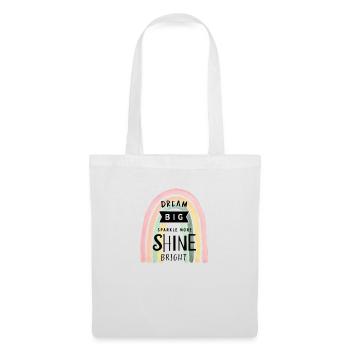 Dream Big, Sparkle More, Shine Bright: - Tote Bag - white - Front