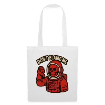 Skeleton Astronaut: Don't Blame Me - Tote Bag - white - Front