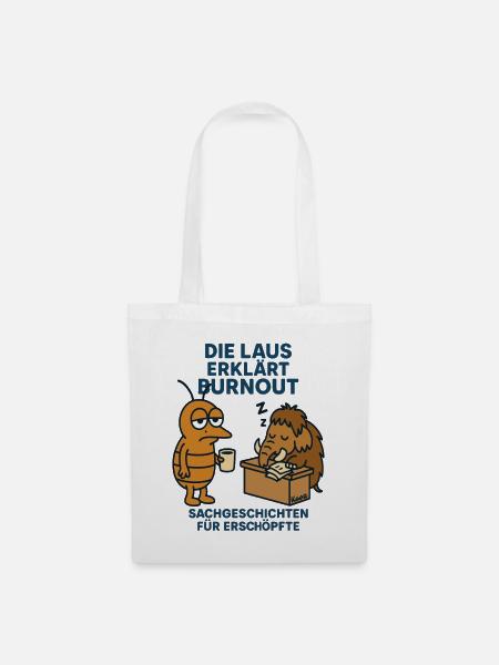 Lustige Laus mit dem Mammut erklärt Burnout - Stoffbeutel - Weiß
