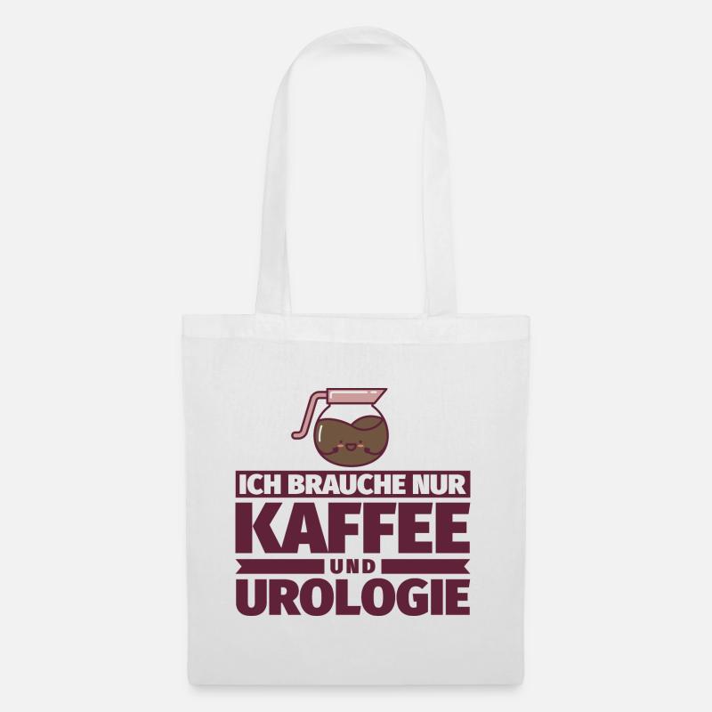 Ich brauche nur Kaffee und Urologie - Stoffbeutel - Weiß