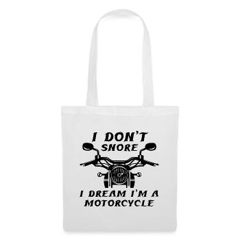 I Don't Snore I Dream I'm A Motorcycle - Tote Bag - white - Front