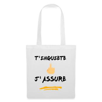 T inquiète j assure - Sac en tissu - blanc - Devant