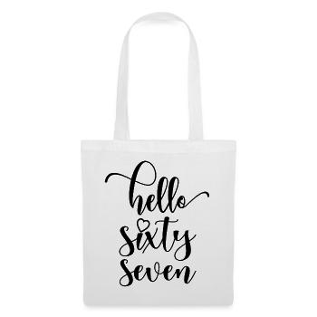 Hello Sixty Seven Cute 67 Years Old Birthday - Tote Bag - white - Front