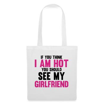 Si vous pensez que je suis mignon, vous devriez voir ma petite amie - Sac en tissu - blanc - Devant