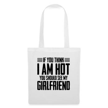 Si vous pensez que je suis mignon, vous devriez voir ma petite amie - Sac en tissu - blanc - Devant