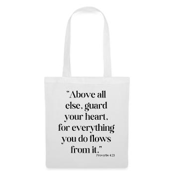 Above all else, guard your heart... - Tote Bag - white - Front