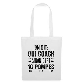 On Dit Oui Coach Humour Coaching Sportif Cadeau - Sac en tissu - blanc - Devant