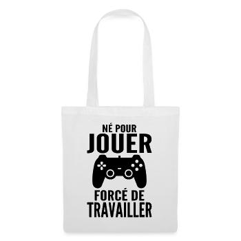 Born To Play Forced To Work Gamer Gift - Tote Bag - white - Front