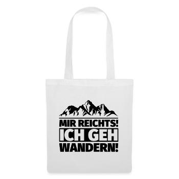 Mir reichts Ich geh Wandern Wanderer Berge lustig - Stoffbeutel - Weiß - Vorne