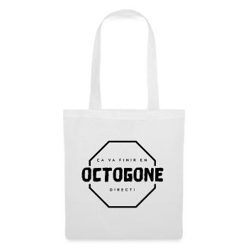 Ça va finir en octogone direct ! - Sac en tissu - blanc - Devant