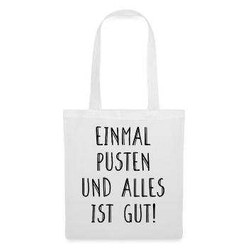 Einmal Pusten Und Alles Ist Gut Humor Fun Geschenk - Stoffbeutel - Weiß - Vorne