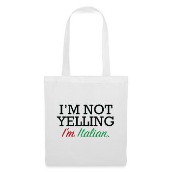 Ich schreie nicht, ich bin Italiener - Stoffbeutel - Weiß - Vorne