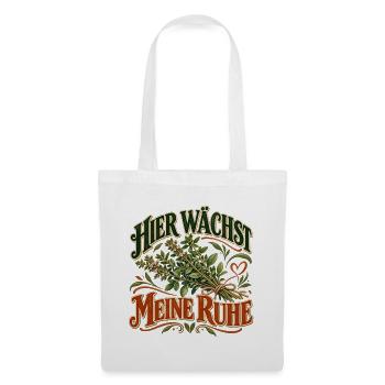 Hier wächst meine Ruhe Gärtner Pflanzen Geschenk - Stoffbeutel - Weiß - Vorne