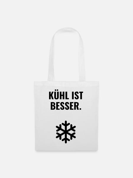 Kühl ist besser. - Stoffbeutel - Weiß